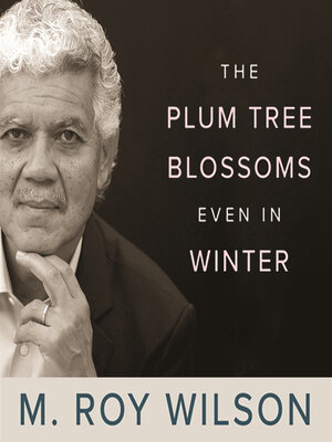 cover image of The Plum Tree Blossoms Even in Winter